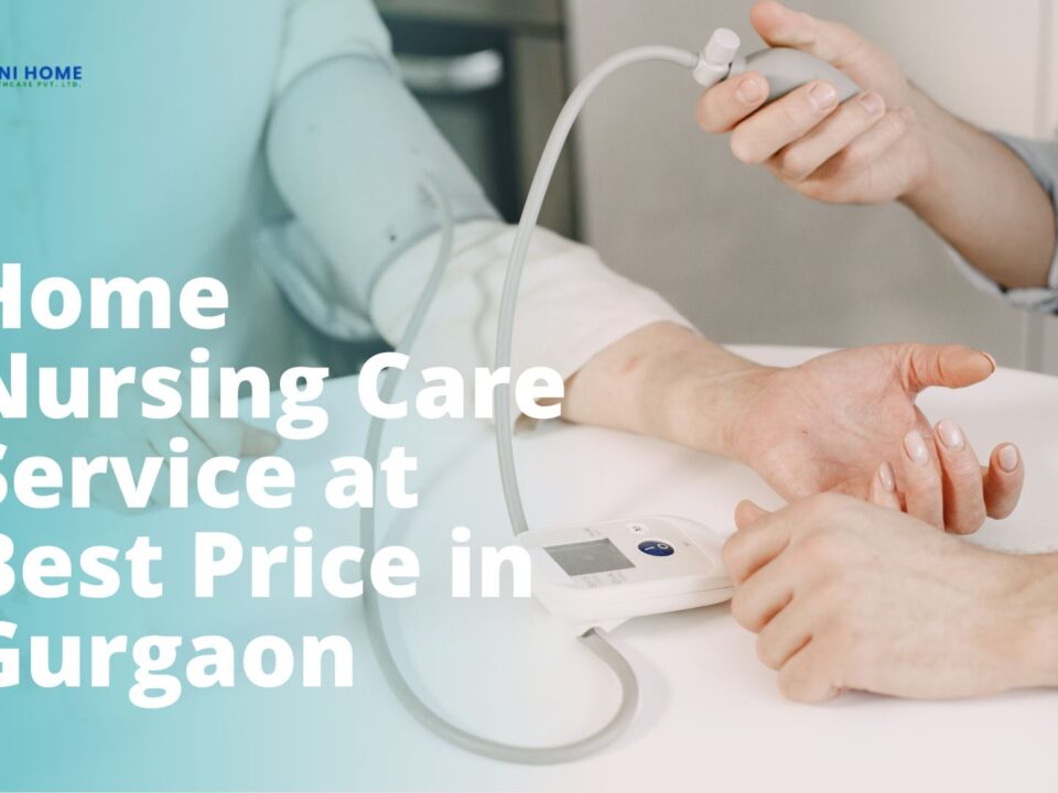 Home Nursing Care Service at Best Price in Gurgaon